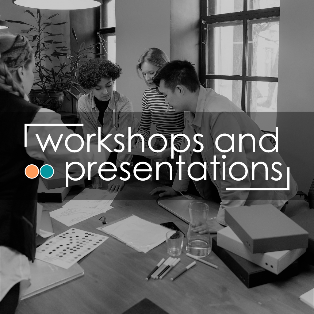 A picture of people talking around a table. Text overlay reads "workshops and presentations"